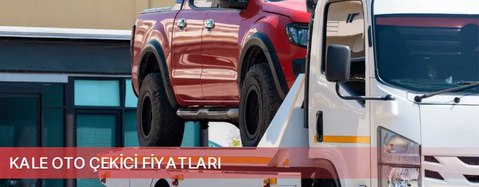Kale İlçemi Oto Çekici Fiyatları