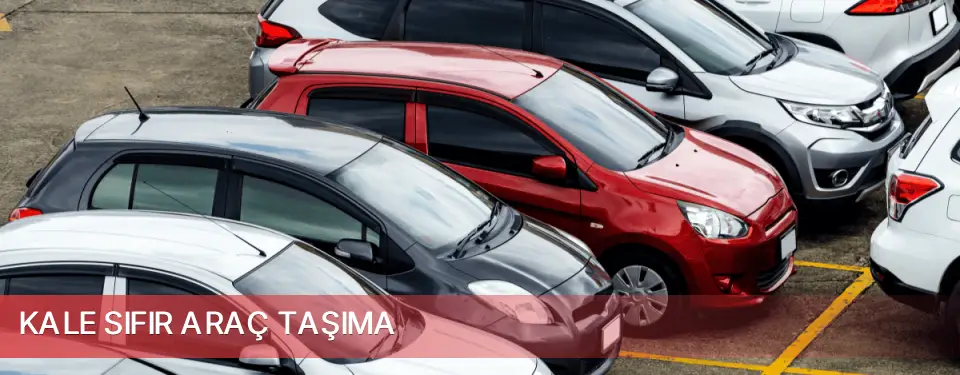 Kale İlçemi Sıfır Araç Taşıma